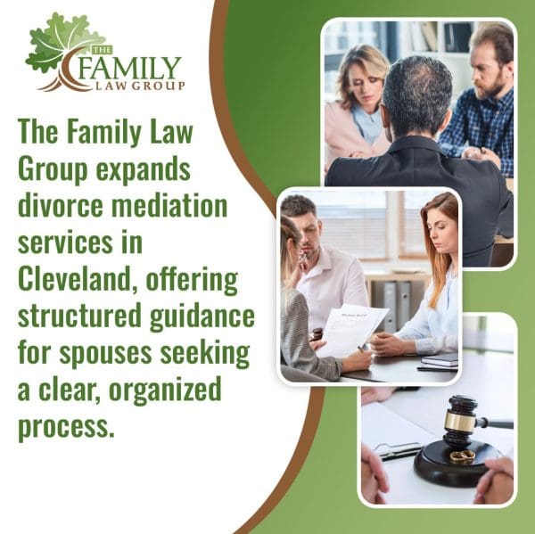 An informational graphic announcing that The Family Law Group is expanding divorce mediation services in Cleveland. The graphic includes the company logo and three vertical photos: a mediator meeting with a couple, a legal professional reviewing a "Divorce decree" with a client, and a close-up of a gavel and wedding rings.